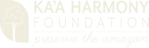 Ka'a Harmony Foundation – preserve the amazon